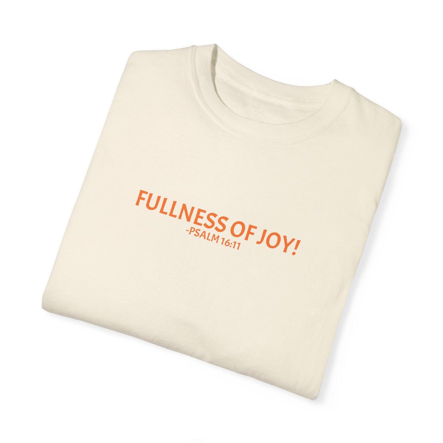 "FULLNESS OF JOY!" T-shirt