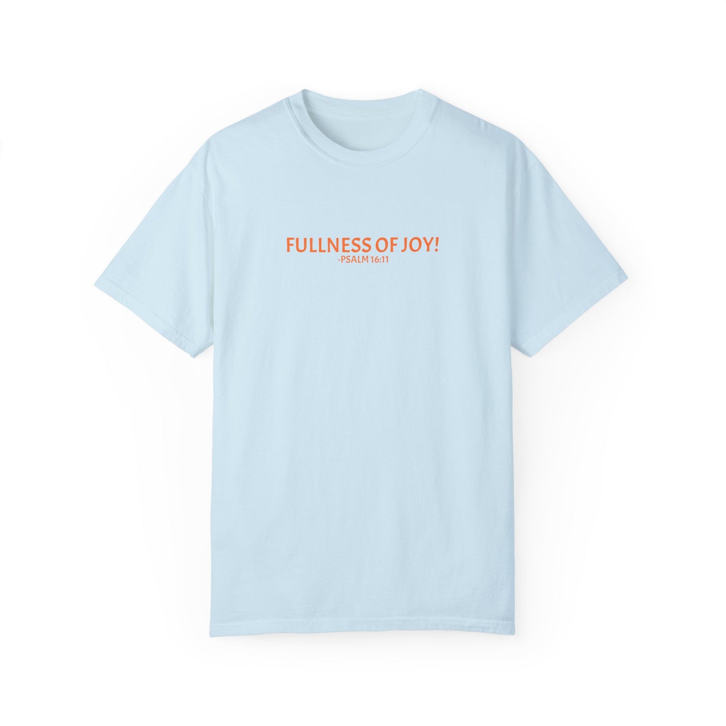 "FULLNESS OF JOY!" T-shirt